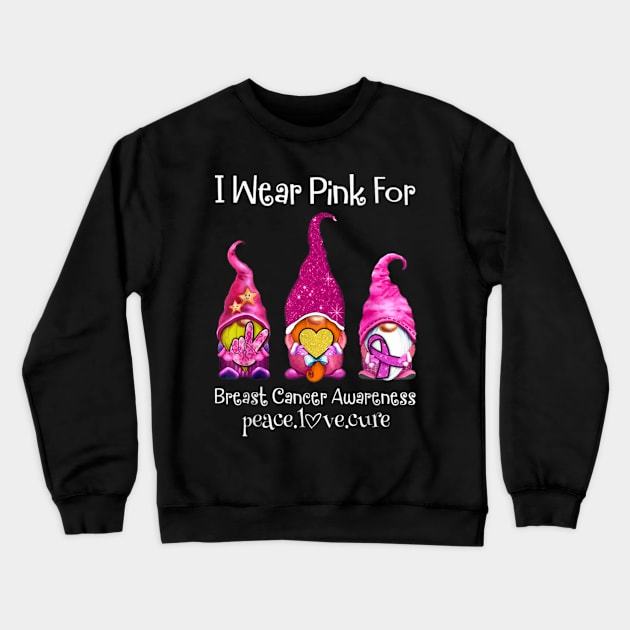 I wear pink for breast cancer awareness peace love cure Crewneck Sweatshirt by sousougaricas